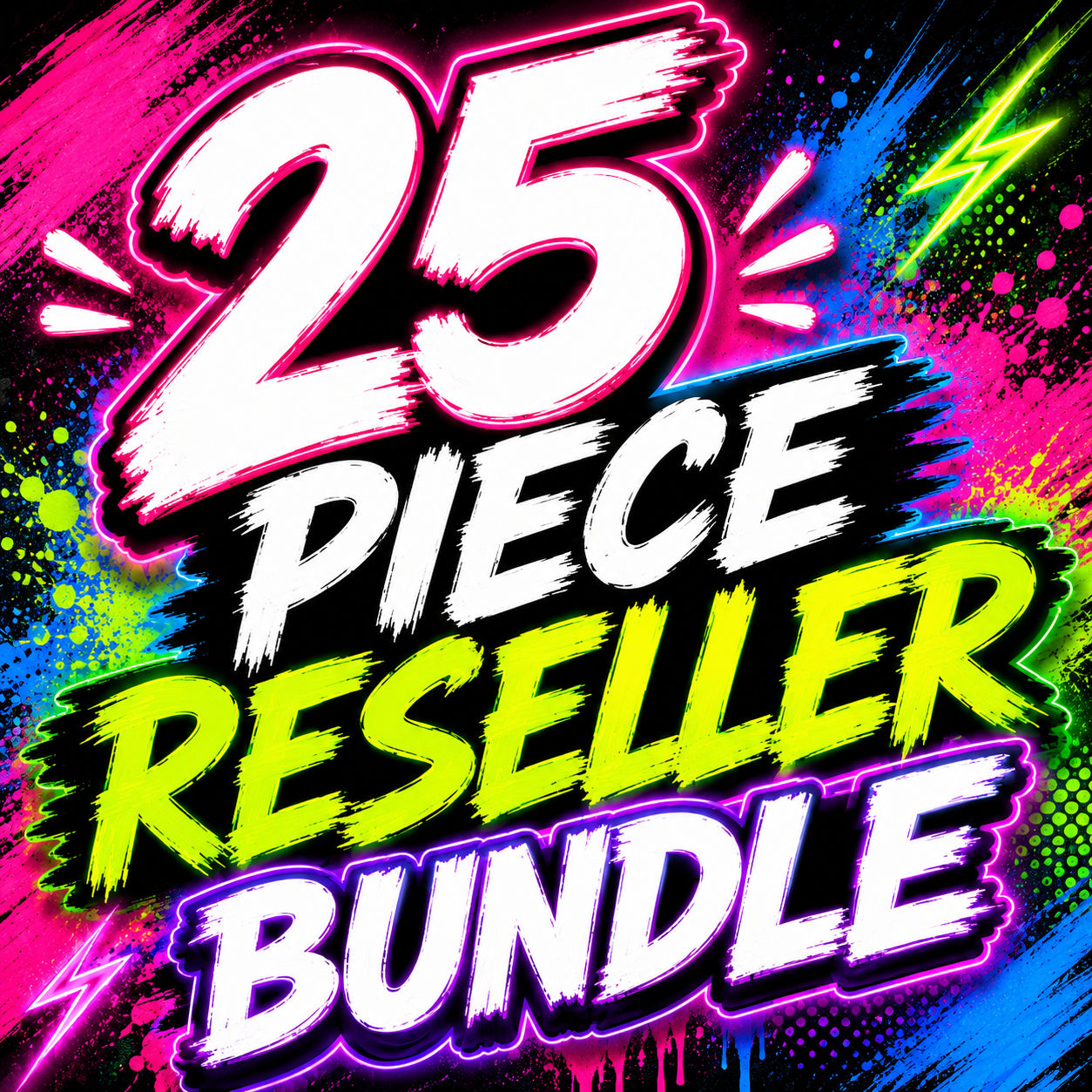 25 Piece Reseller Bundle